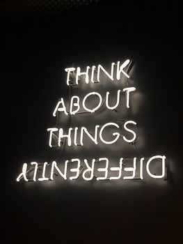 Think about things differently sign.